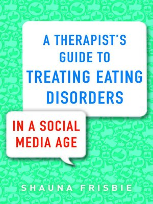 cover image of A Therapist's Guide to Treating Eating Disorders in a Social Media Age